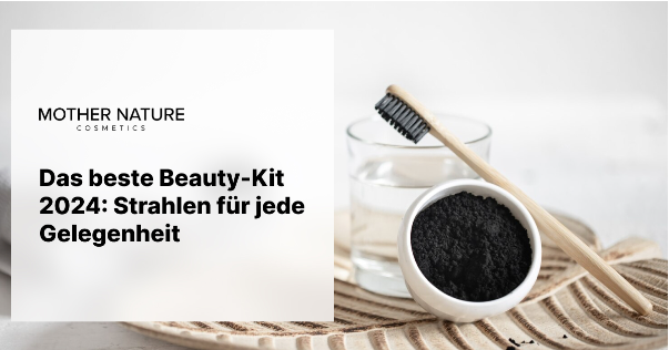 Das beste Beauty-Kit 2024: Strahlen für jede Gelegenheit
